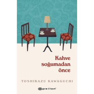 Kahve Soğumadan Önce