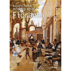 Kahvenin Peşinde Avrupa Café’lerinde Floransa