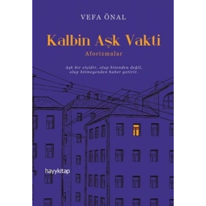 Kalbin Aşk Vakti - Aforizmalar