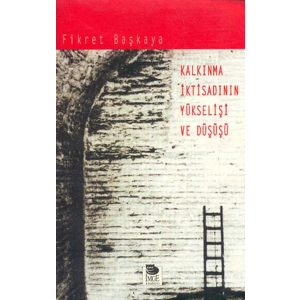 Kalkınma İktisadının Yükselişi ve Düşüşü