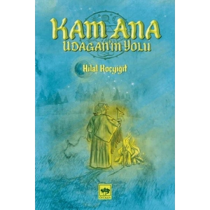 Kam Ana - Udagan’ın Yolu