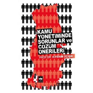 Kamu Yönetiminde Sorunlar ve Çözüm Önerileri