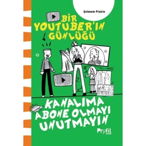 Kanalıma Abone Olmayı Unutmayın - Bir Youtuber’ın Günlüğü