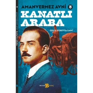 Kanatlı Araba - Amanvermez Avni 3