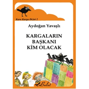 Kara Karga Dizisi 2 - Kargaların Başkanı Kim Olacak