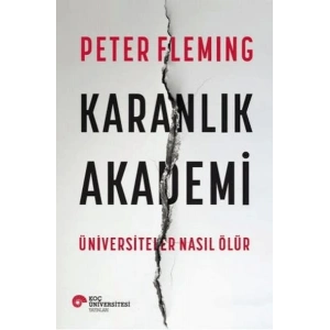 Karanlık Akademi Üniversiteler Nasıl Ölür
