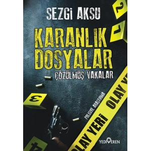 Karanlık Dosyalar: Çözülmüş Vakalar