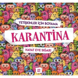 Karantina-Hayat Eve Sığar!-Yetişkinler İçin Boyama