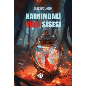 Karnımdaki Viski Şişesi