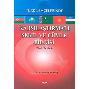 Karşılaştırmalı Şekil ve Cümle Bilgisi Türk Lehçelerinde  (Cümle Tahlilleri)