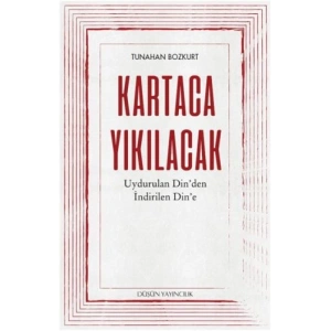 Kartaca Yıkılacak - Uydurulan Dinden İndirilen Dine