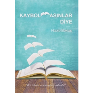 Kaybolmasınlar Diye