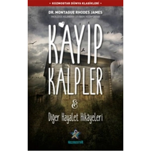 Kayıp Kalpler & Diğer Hayalet Hikâyeleri