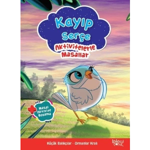 Kayıp Serçe - Aktivitelerle Masallar