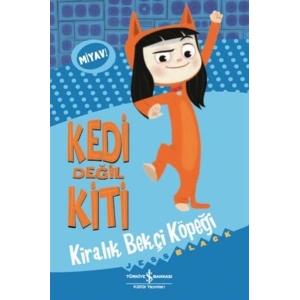 Kedi Değil Kiti - Kiralık Bekçi Köpeği