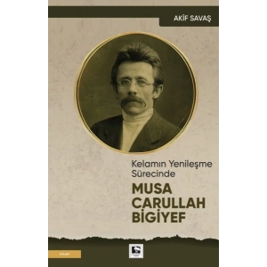 Kelamın Yenileşme Sürecinde Musa Carullah Bigiyef