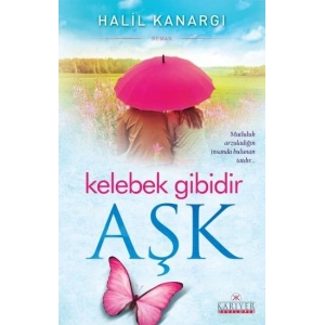 Kelebek Gibidir Aşk