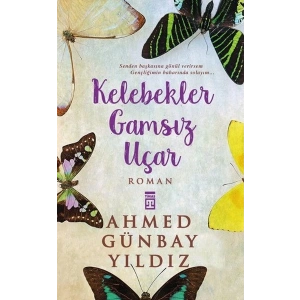 Kelebekler Gamsız Uçar