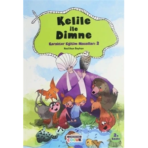 Kelile ile Dimne - Karakter Eğitim Masalları 2