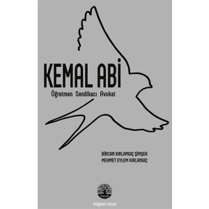 Kemal Abi - Öğretmen Sendikacı Avukat