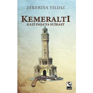 Kemeraltı - Gazi Paşaya Suikast
