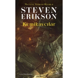 Kemikavcılar - Malazan Yitikler Kitabı 6