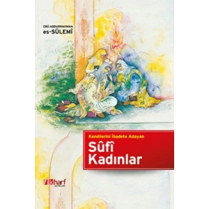 Kendilerini İbadete Adayan Sufi Kadınlar