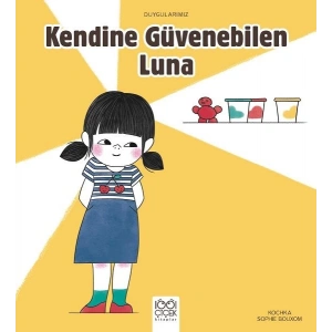 Kendine Güvenebilen Luna - Duygularımız