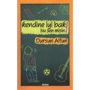 Kendine İyi Bak Bu Sen misin!