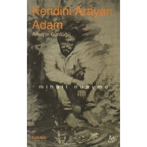 Kendini Arayan Adam / Arkaş’ın Günlüğü