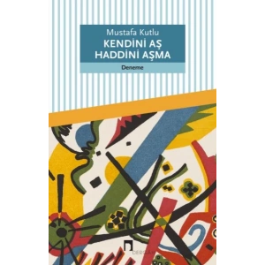 Kendini Aş Haddini Aşma