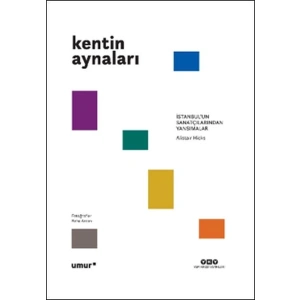 Kentin Aynaları - İstanbul’un Sanatçılarından Yansımalar
