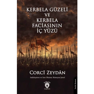 Kerbela Güzeli ve Kerbela Faciasının İç Yüzü