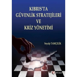 Kıbrısta Güvenlik Stratejileri ve Güvenlik Kriz Yönetimi