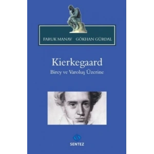 Kierkegaard Birey Ve Varoluş Üzerine