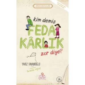 Kim Demiş Fedakarlık Zor Diye / Erdem Hikayeleri
