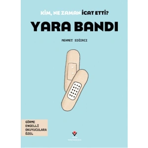 Kim, Ne Zaman İcat Etti? Yara Bandı