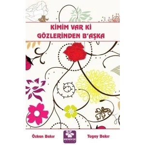 Kimim Var Ki Gözlerinden Başka