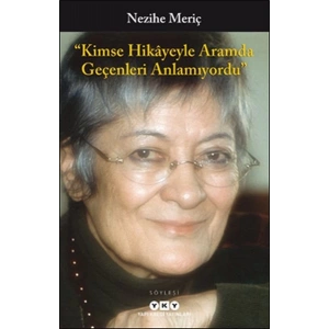 Kimse Hikayeyle Aramda Geçenleri Anlamıyordu
