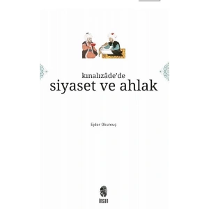 Kınalızâdede Siyaset ve Ahlak
