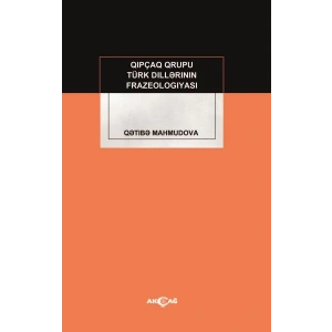 Kıpçak Grubu Türk Dillerinin Frazeologıyası