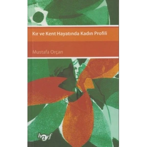 Kır ve Kent Hayatında Kadın Profili