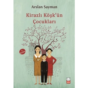 Kirazlı Köşkün Çocukları