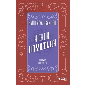 Kırık Hayatlar (Günümüz Türkçesiyle)