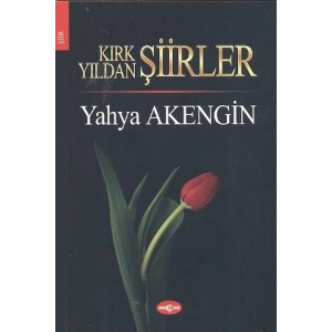 Kırk Yıldan Şiirler