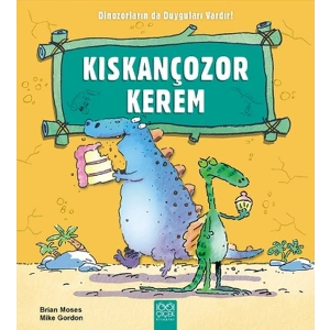 Kıskançozor Kerem / Dinozorların da Duyguları Vardır