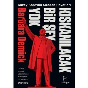 Kıskanılacak Bir Şey Yok-Kuzey Korenin Sıradan Hayatları