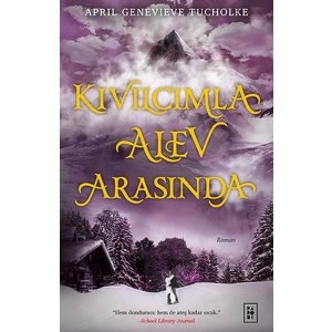 Kıvılcımla Alev Arasında