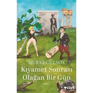 Kıyamet Sonrası Olağan Bir Gün