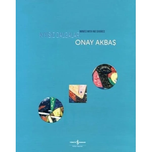 Kıyısız Dalgalar - Waves with No Shores